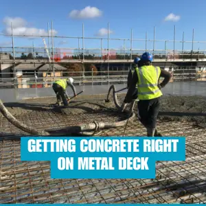 Getting Concrete Right on Metal Deck